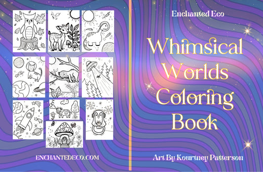 "Whimsical Worlds" Enchanted Eco Coloring Book Vol. 1