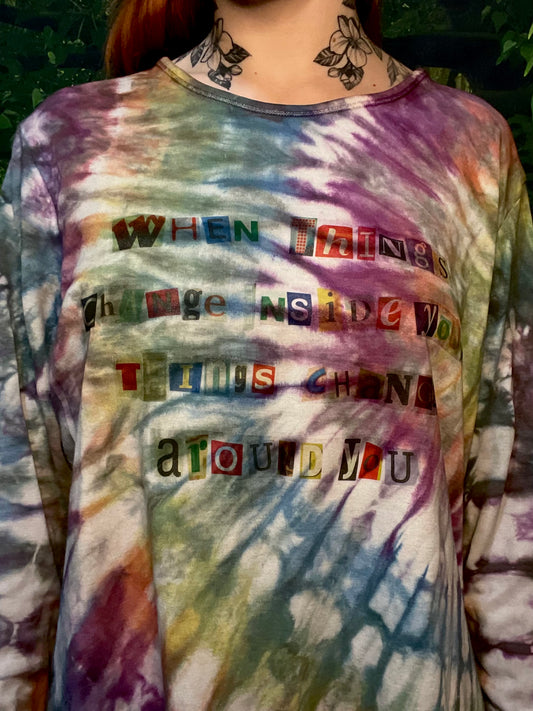 'Change Within, Change Around' Long Sleeve Rainbow Tie Dye Tee T-Shirt