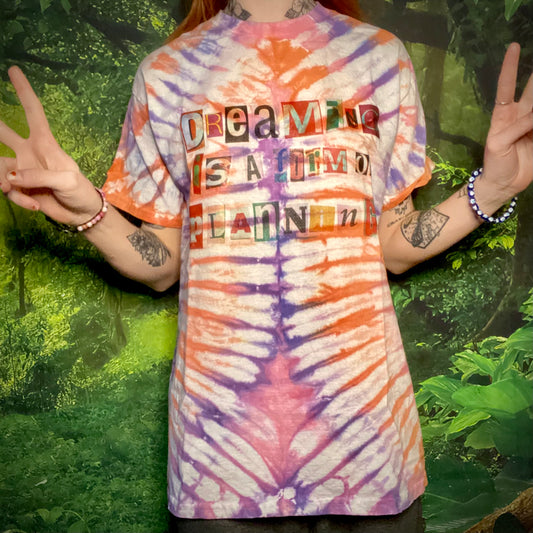 'Dreaming Is A Form Of Planning' Medium Tie Dye T-Shirt Tee