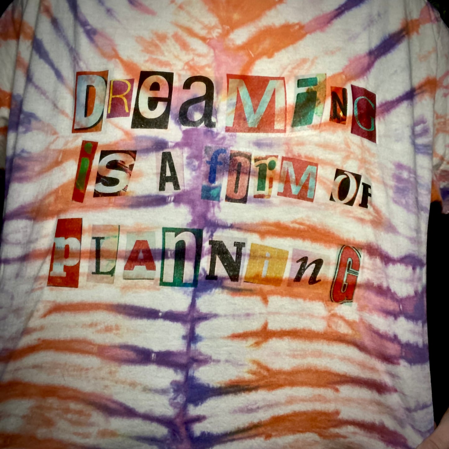 'Dreaming Is A Form Of Planning' Medium Tie Dye T-Shirt Tee