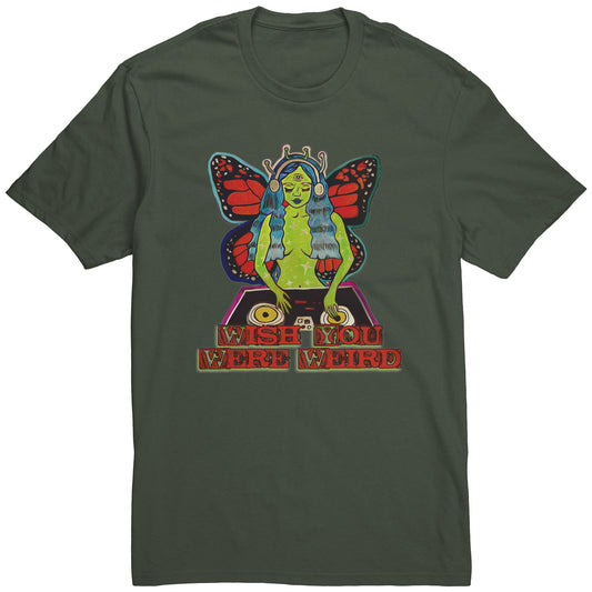 ‘Wish You Were Weird’ Alien Butterfly DJ Hippie Tee T-Shirt